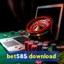 bet585 download